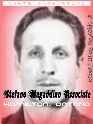 cover image of Dante "Danny" Gasbarrini Stefano Magaddino Associate Hamilton, Ontario